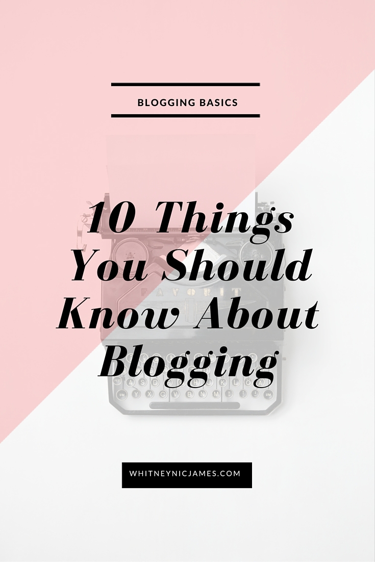 10 Things You Should KNow About Blogging