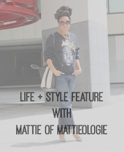 Mattieologie Life and Style Feature