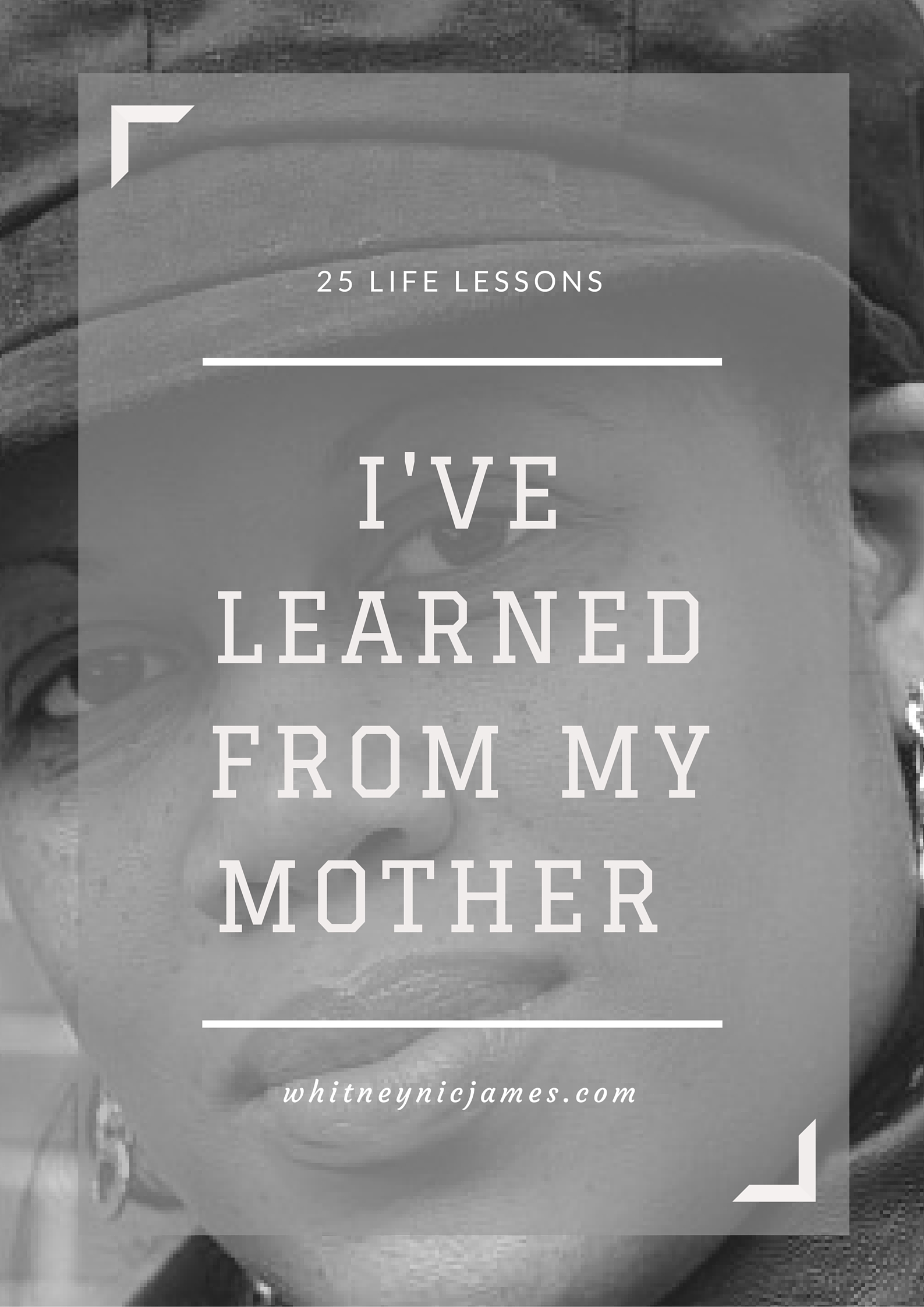 life lessons learned from my mother