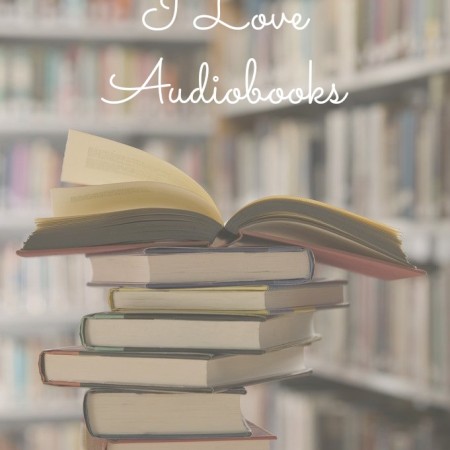 5 Reasons Why I Love Audiobooks