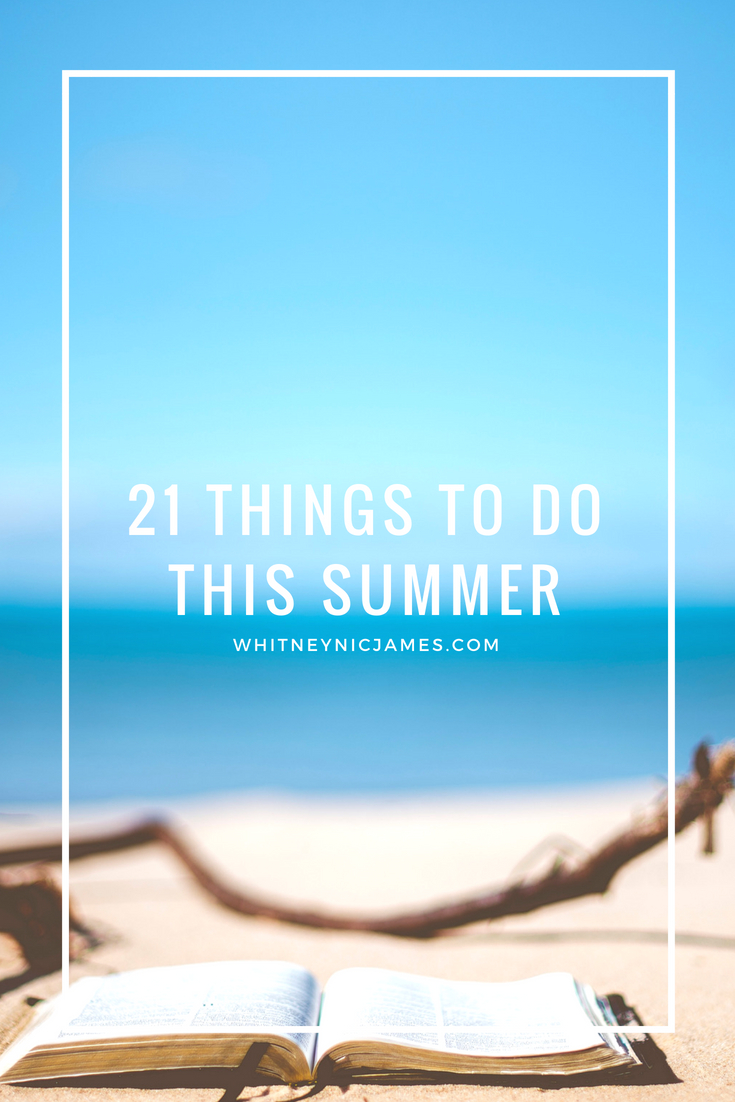 21 Things to Do This Summer